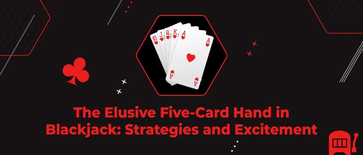 Five-Card Hand in Blackjack